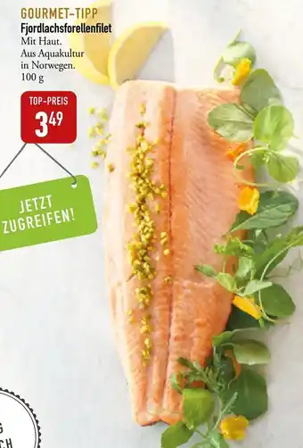 Galeria Markthalle Fjordlachsforellenfilet 100 g Angebot