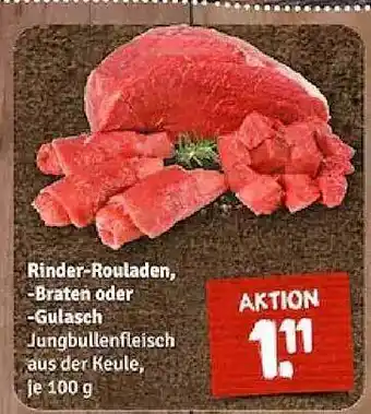 nahkauf Rinder-rouladen, -braten oder -gulasch Angebot