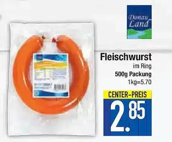 E-Center Donau land fleischwurst Angebot