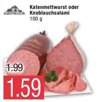 Marktkauf Gutfleisch Katenmettwurst oder Knoblauchsalami 100g Angebot