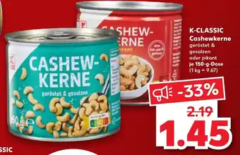 Kaufland K-Classic Cashewkerne 150 g Dose Angebot