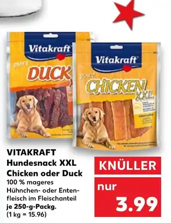 Kaufland Vitakraft Hundesnack XXL Chicken oder Duck je 250-g-Packg. Angebot