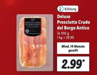 Lidl Deluxe Prosciutto Crudo del Borgo Antico 100 g Angebot