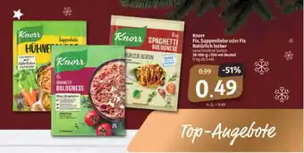 Markant Markt Knorr fix, suppenliebe oder fix natürlich lecker Angebot