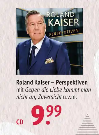 Rossmann Roland Kaiser - Perspektiven Angebot