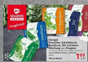 Selgros Daregal petersilie, schnittlauch, basilikum, dill, 8 kräuter mischung oder oregano Angebot