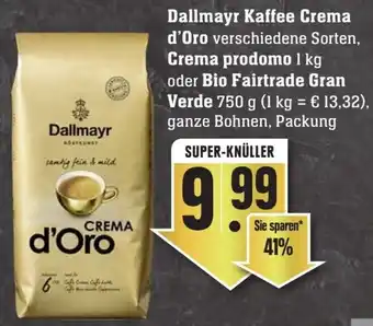 Edeka Neukauf Dallmayr Kaffee Crema d'Oro, Crema prodomo 1kg oder Bio Fairtrade Gran Verde 750 g Packung Angebot