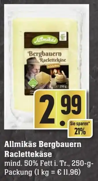 Edeka Neukauf Allmikäs Bergbauern Raclettekäse 250 g Packung Angebot