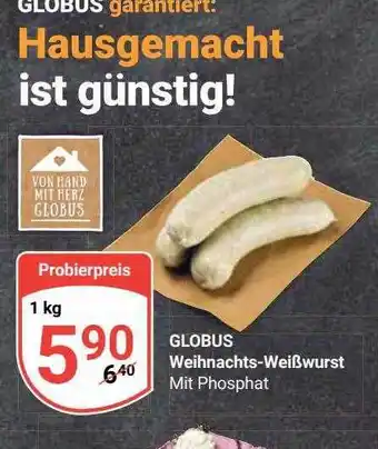 Globus Globus weihnachts-weißwurst Angebot