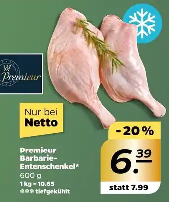 NETTO Premieur Barbarie Entenschenkel 600 g Angebot