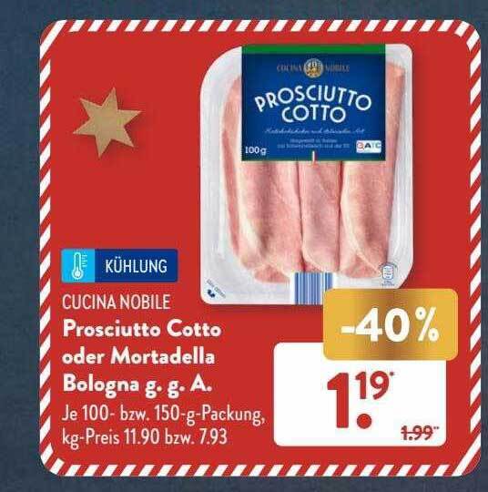 Cucina nobile prosciutto cotto oder mortadella bologna g.g.a. Angebot