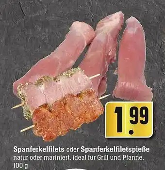 Scheck-in-Center Spanferkelfilets oder spanferkelfiletspieße Angebot