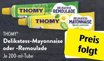 Aldi Süd Thomy Delikatess Mayonnaise oder Remoulade 200 ml Tube Angebot