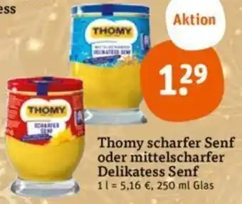 tegut Thomy scharfer Senf oder mittelscharfer Delikatess Senf 250 ml Glas Angebot