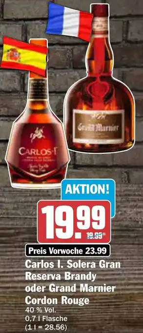 AEZ Carlos I Solera Gran Reserva Brandy oder Grand Marnier Cordon Rouge 0,7 L Flasche Angebot