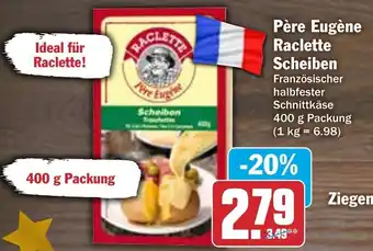 Hit Pere Eugene Raclette Scheiben 400 g Angebot