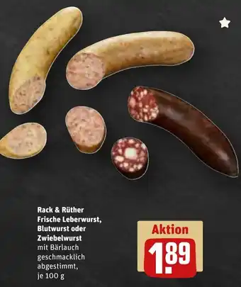 REWE Rack & Rüther Frische Leberwurst, Blutwurst oder Zwiebelwurst 100 g Angebot