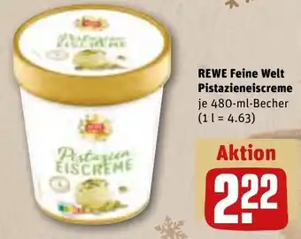 REWE Rewe Feine Welt Pistazieneiscreme 480 ml Becher Angebot