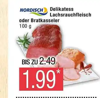 Marktkauf Norisch delikatess lachsrauchfleisch oder bratkasseler Angebot