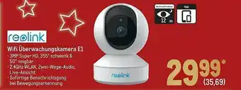 METRO Reolink wifi überwachungskamera e1 Angebot