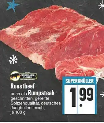 E-Center Roastbeef oder rumpsteak Angebot