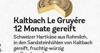 Edeka Kaltbach le gruyére 12 monate gereift Angebot