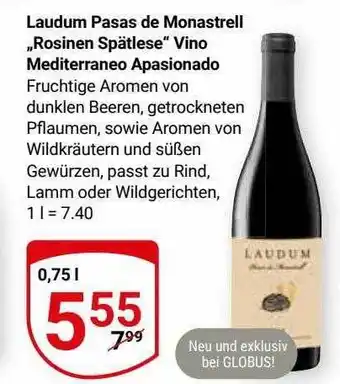 Globus Laudum pasas de monastrell „rosinen spätlese“ vino mediterraneo apasionado Angebot