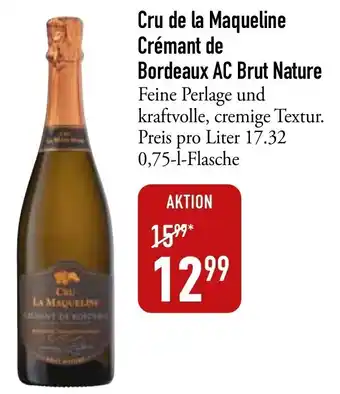 Galeria Markthalle Cru de la Maqueline Crémant de Bordeaux AC Brut Nature 0,75 L Flasche Angebot