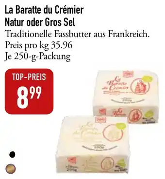 Galeria Markthalle La Baratte du Crémier Natur oder Gros Sel 250 g Packung Angebot