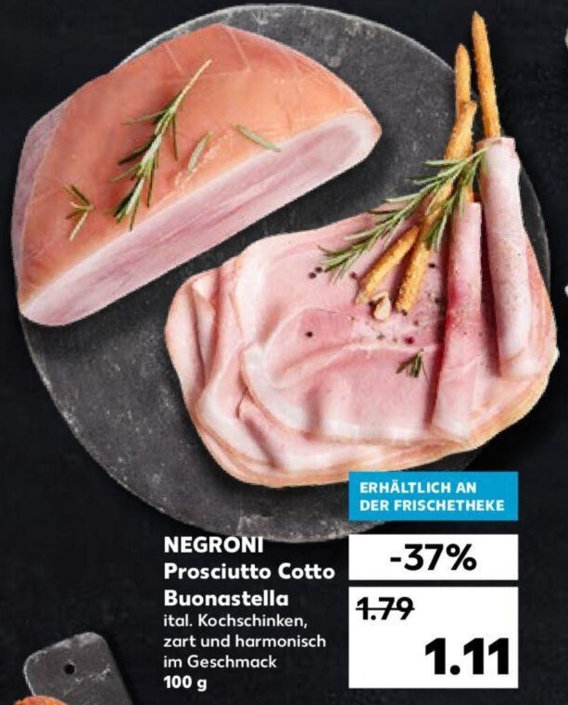 Negroni Prosciutto Cotto Buonastella 100 g Angebot bei Kaufland