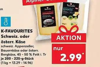 Kaufland K-favourites schweiz. oder österr. käse Angebot