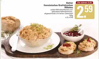 WEZ Bahier französisches Brathähnchen Rillettes 100 g Angebot