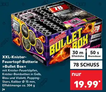 Kaufland XXL Knister Feuertopf Batterie Bullet Box Angebot