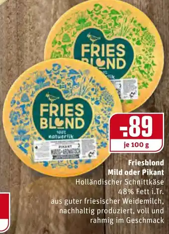 REWE Friesblond Mild oder Pikant 100g Angebot