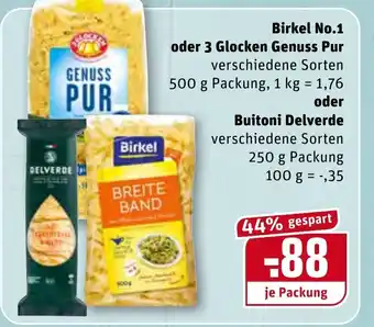 REWE Birkel No. 1 oder 3 Glocken Genuss Pur oder Buitoni Delverde 250g Angebot