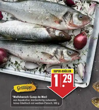 Edeka Wolfsbarsch/Loup de Mer  100g Angebot