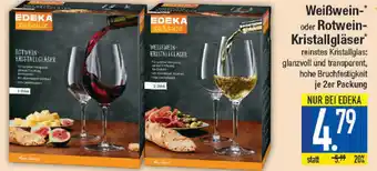 E-Center Edeka zuhause Weißwein oder Rotwein Kristallgläser 2er Packung Angebot