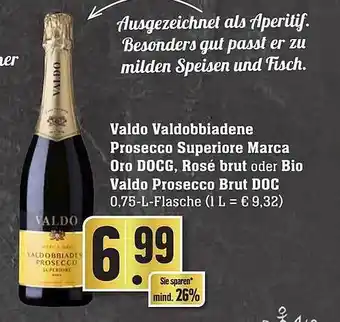 Edeka Valdo valdobbiadene prosecco superiore marca oro docg, rosé brut oder bio valdo prosecco brut doc Angebot