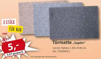 Sonderpreis Baumarkt Türmatte Saphir Angebot