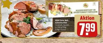 REWE Rewe feine welt schweine-filet Angebot