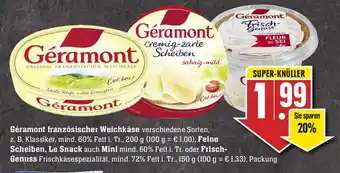 Edeka Géramont französischer Weichkäse,  Feine Scheiben, Le Snack auch Mini oder Frisch Genuss Angebot