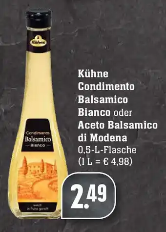 Edeka Kühne Condimento Balsamico Bianco oder Aceto Balsamico di Modena 0,5L Angebot