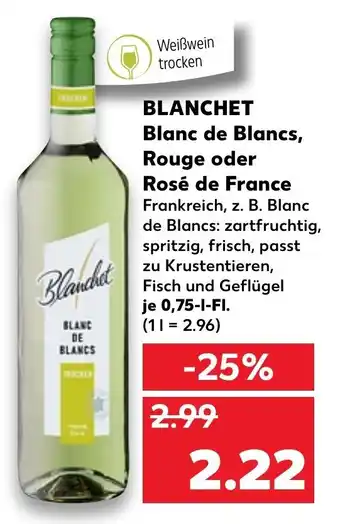 Kaufland Blanchet Blanc de Blanc Rouge oder Rosé de France 0,75L Angebot