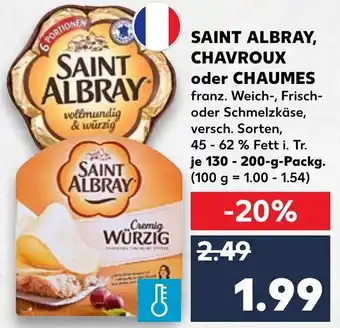 Kaufland Saint Albray, Chavroux oder Chaumes 130-200g Angebot