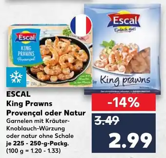 Kaufland Escal King Prawns Provencal oder Natur 225-250g Angebot