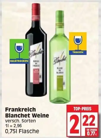 Edeka Frankreich Blanchet Weine 0,75L Angebot