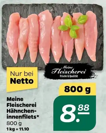 NETTO Meine Fleischerei Hähncheninnenfilets 800 g Angebot