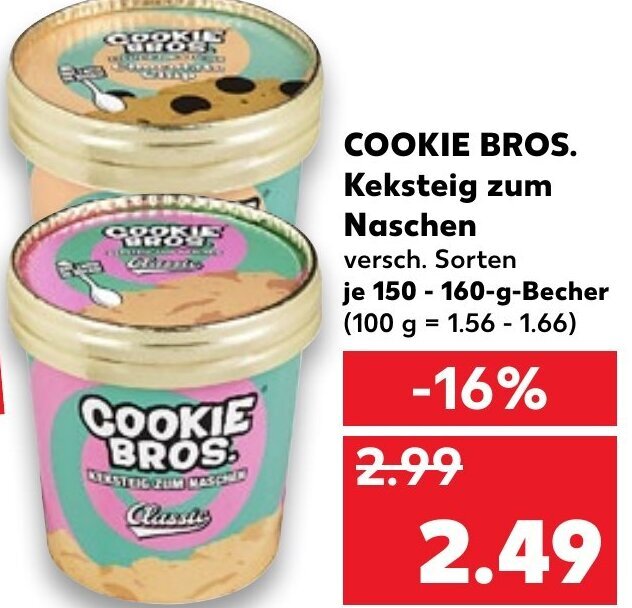 Cookie Bros. Keksteig zum Naschen 150160g Becher Angebot bei Kaufland