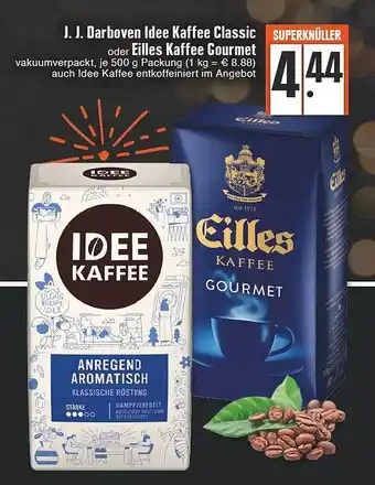 Edeka J.j. darboven idee kaffee classic oder eilles kaffee gourmet Angebot