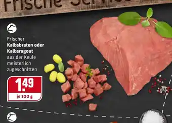 REWE Frischer Kalbsbraten oder Kalbsragout 100g Angebot